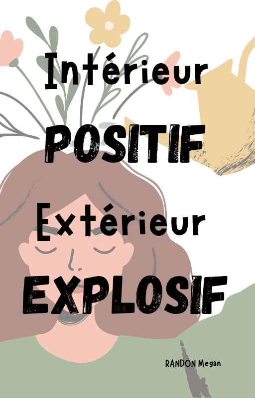 Intérieur positif, extérieur explosif
